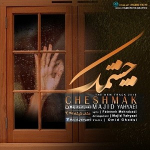 Majid Yahyaei - Cheshmak